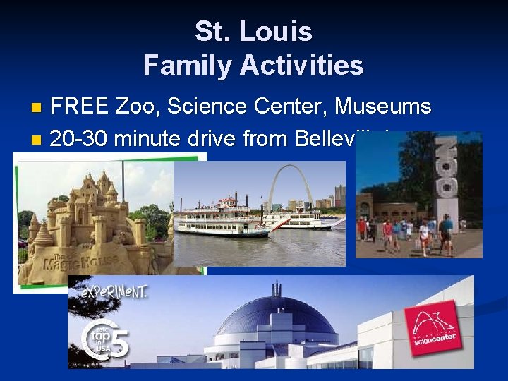 St. Louis Family Activities FREE Zoo, Science Center, Museums n 20 -30 minute drive