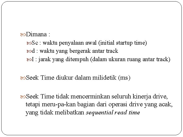  Dimana : Sc : waktu penyalaan awal (initial startup time) d : waktu