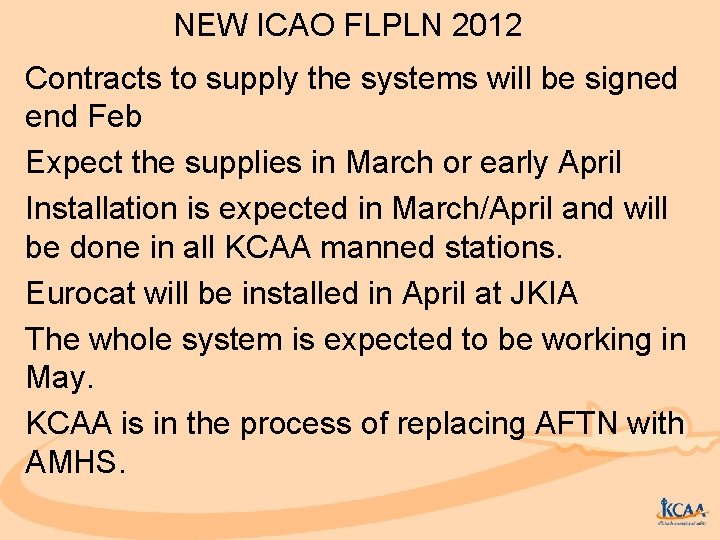 NEW ICAO FLPLN 2012 Contracts to supply the systems will be signed end Feb