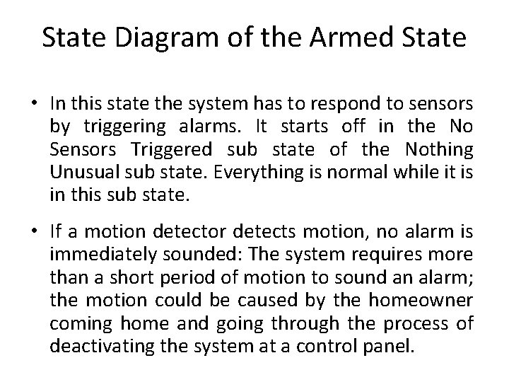 State Diagram of the Armed State • In this state the system has to