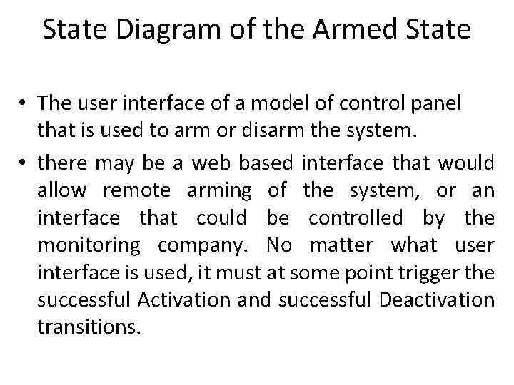 State Diagram of the Armed State • The user interface of a model of