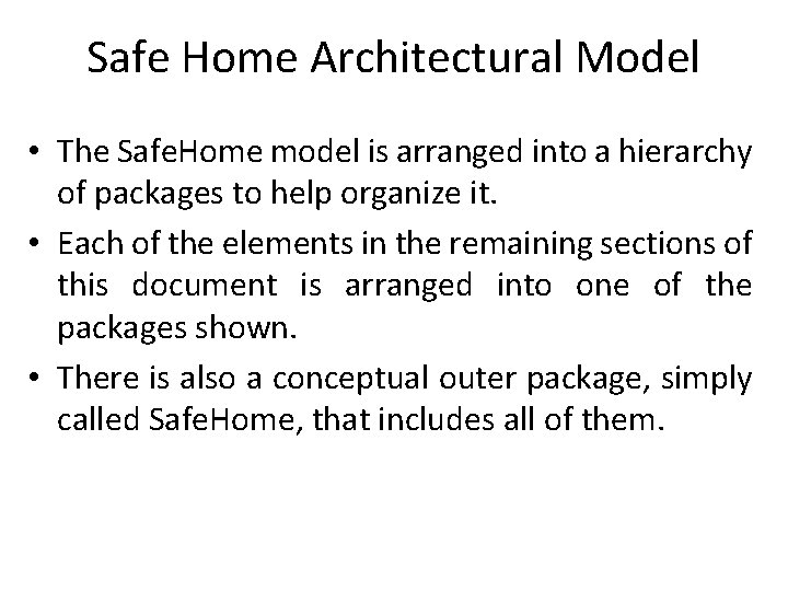Safe Home Architectural Model • The Safe. Home model is arranged into a hierarchy