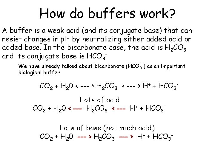 How do buffers work? A buffer is a weak acid (and its conjugate base)
