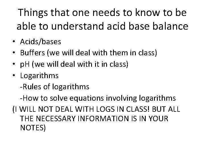 Things that one needs to know to be able to understand acid base balance