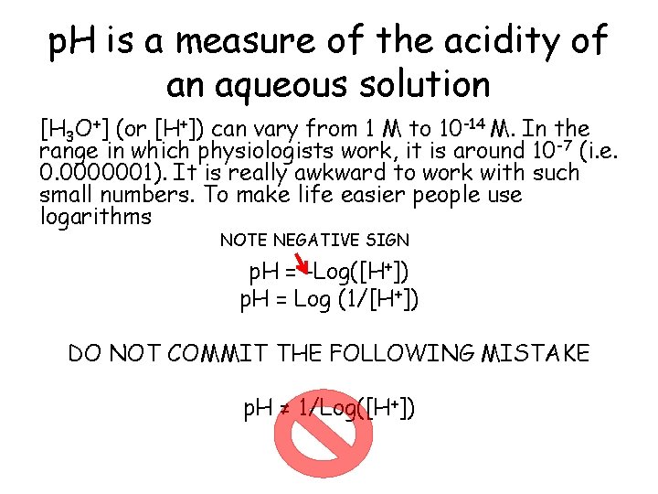 p. H is a measure of the acidity of an aqueous solution [H 3