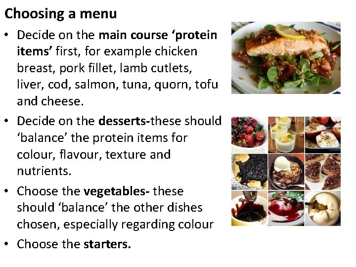 Choosing a menu • Decide on the main course ‘protein items’ first, for example