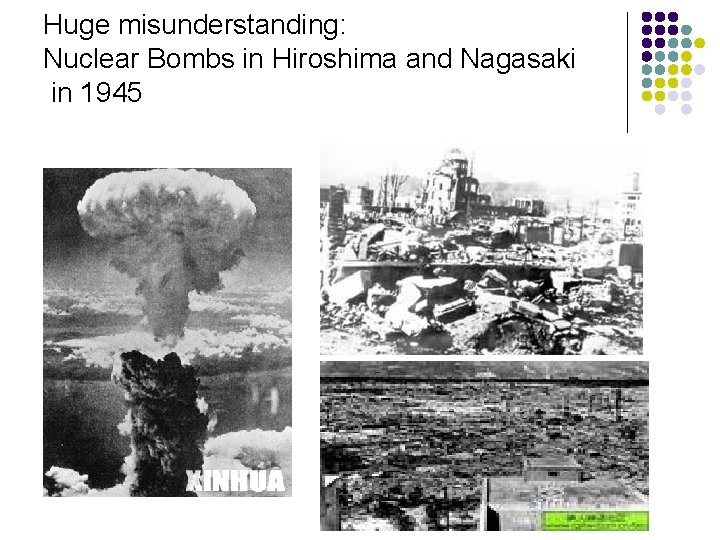 Huge misunderstanding: Nuclear Bombs in Hiroshima and Nagasaki in 1945 