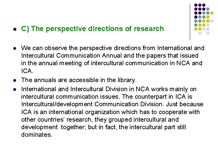 l l C) The perspective directions of research We can observe the perspective directions