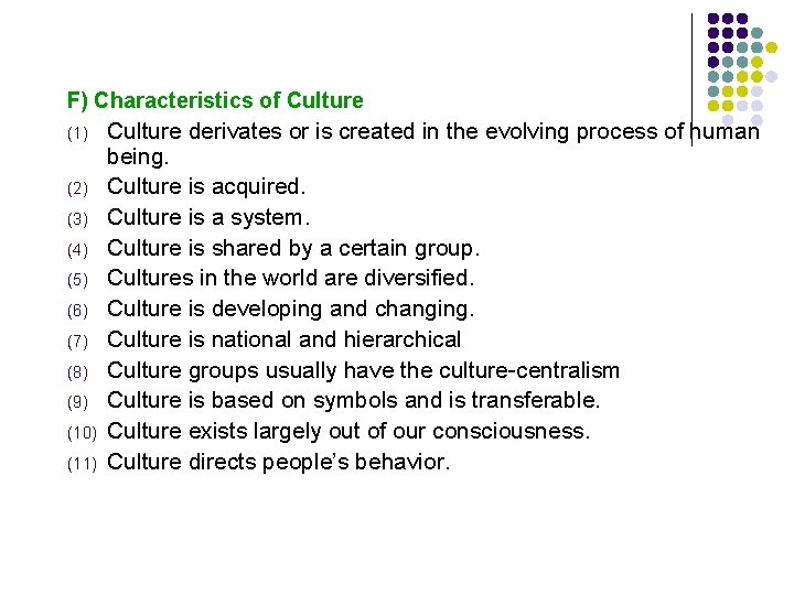 F) Characteristics of Culture (1) (2) (3) (4) (5) (6) (7) (8) (9) (10)