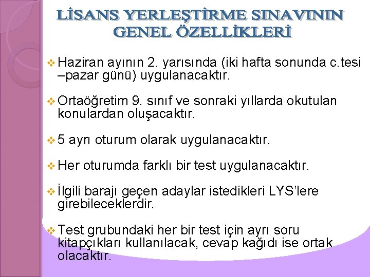 v Haziran ayının 2. yarısında (iki hafta sonunda c. tesi –pazar günü) uygulanacaktır. v