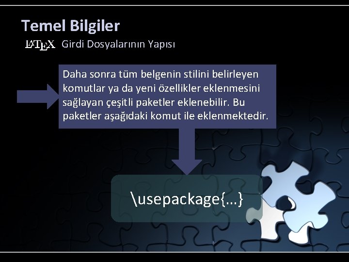 Temel Bilgiler Girdi Dosyalarının Yapısı Daha sonra tüm belgenin stilini belirleyen komutlar ya da