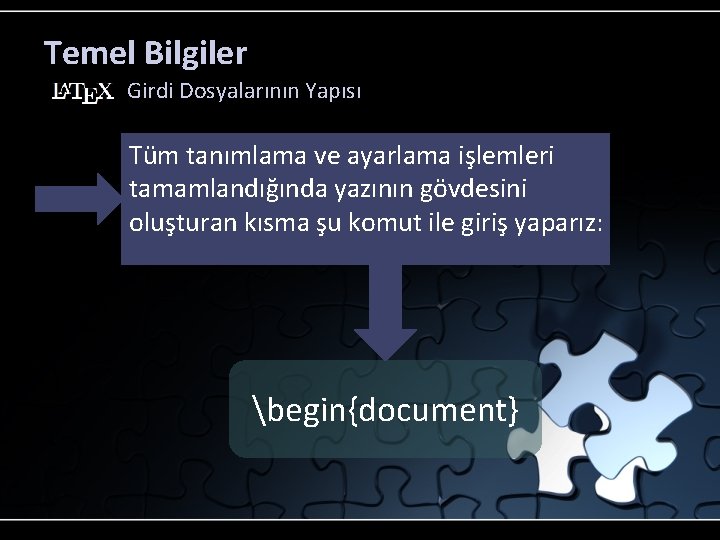 Temel Bilgiler Girdi Dosyalarının Yapısı Tüm tanımlama ve ayarlama işlemleri tamamlandığında yazının gövdesini oluşturan