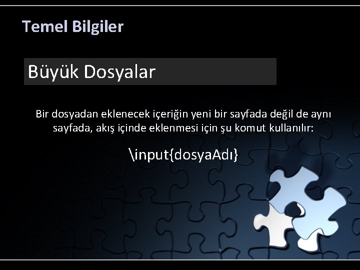 Temel Bilgiler Büyük Dosyalar Bir dosyadan eklenecek içeriğin yeni bir sayfada değil de aynı