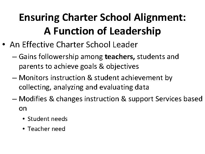 Ensuring Charter School Alignment: A Function of Leadership • An Effective Charter School Leader