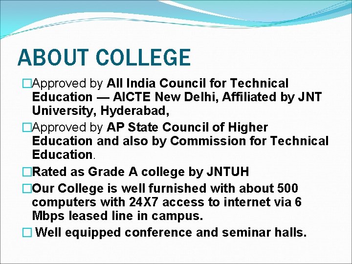 ABOUT COLLEGE �Approved by All India Council for Technical Education — AICTE New Delhi,