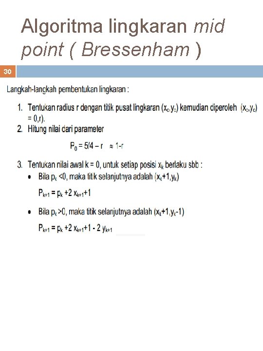 Algoritma lingkaran mid point ( Bressenham ) 30 