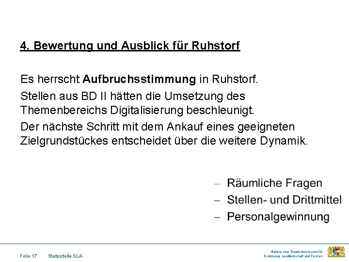 4. Bewertung und Ausblick für Ruhstorf Es herrscht Aufbruchsstimmung in Ruhstorf. Stellen aus BD