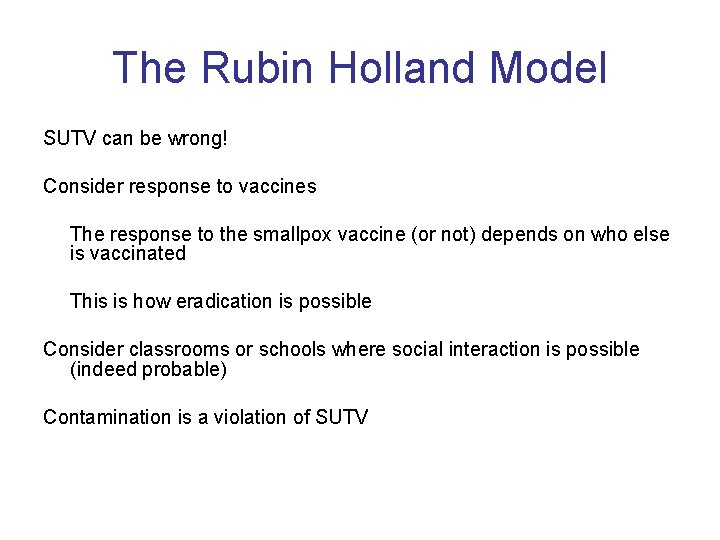 The Rubin Holland Model SUTV can be wrong! Consider response to vaccines The response