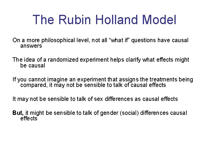 The Rubin Holland Model On a more philosophical level, not all “what if” questions