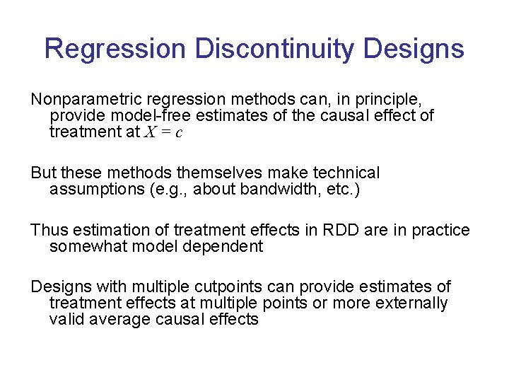 Regression Discontinuity Designs Nonparametric regression methods can, in principle, provide model-free estimates of the