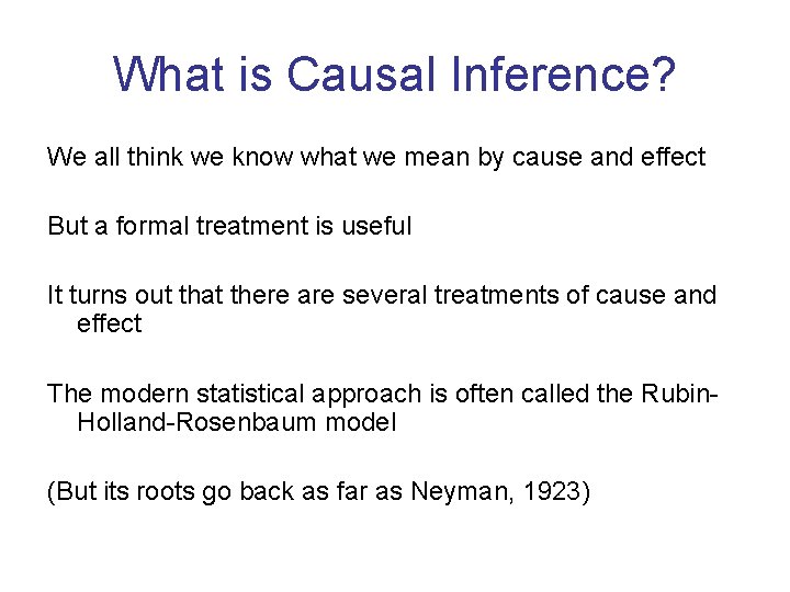 What is Causal Inference? We all think we know what we mean by cause