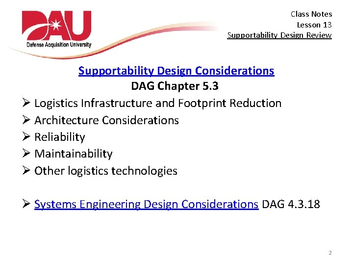  Class Notes Lesson 13 Supportability Design Review Supportability Design Considerations DAG Chapter 5.