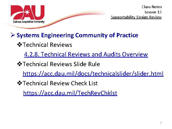  Class Notes Lesson 13 Supportability Design Review Ø Systems Engineering Community of Practice