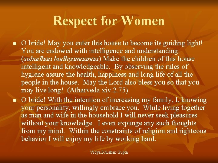 Respect for Women n n O bride! May you enter this house to become