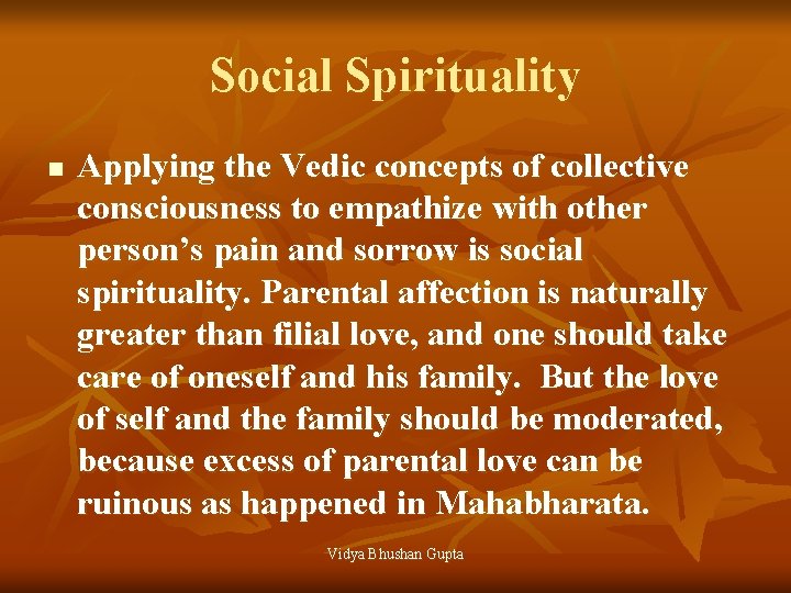 Social Spirituality n Applying the Vedic concepts of collective consciousness to empathize with other