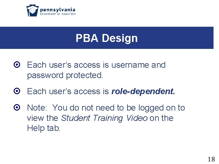 PBA Design Each user’s access is username and password protected. Each user’s access is