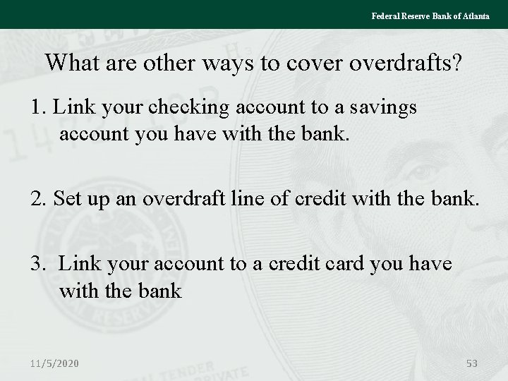 Federal Reserve Bank of Atlanta What are other ways to coverdrafts? 1. Link your