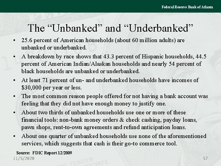 Federal Reserve Bank of Atlanta The “Unbanked” and “Underbanked” • 25. 6 percent of