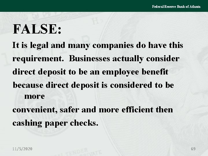 Federal Reserve Bank of Atlanta FALSE: It is legal and many companies do have