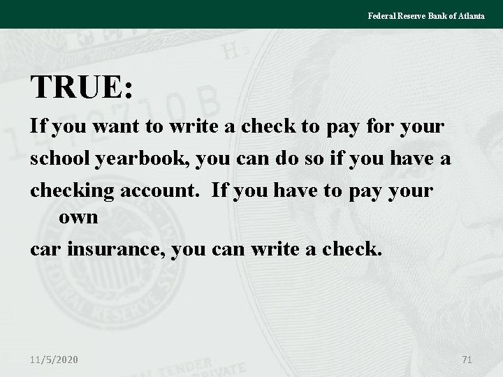 Federal Reserve Bank of Atlanta TRUE: If you want to write a check to