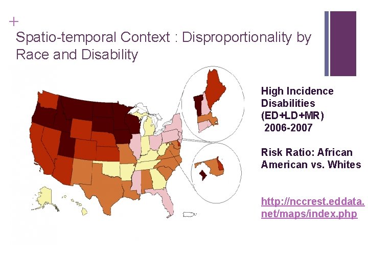 + Spatio-temporal Context : Disproportionality by Race and Disability High Incidence Disabilities (ED+LD+MR) 2006