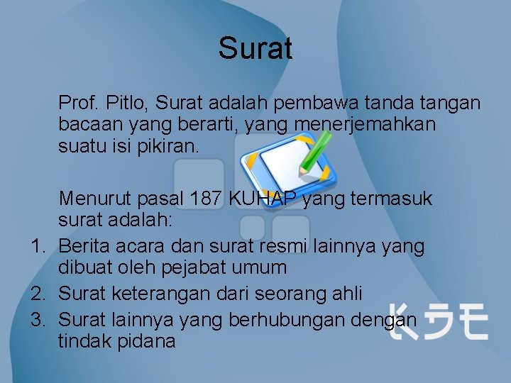 Surat Prof. Pitlo, Surat adalah pembawa tanda tangan bacaan yang berarti, yang menerjemahkan suatu