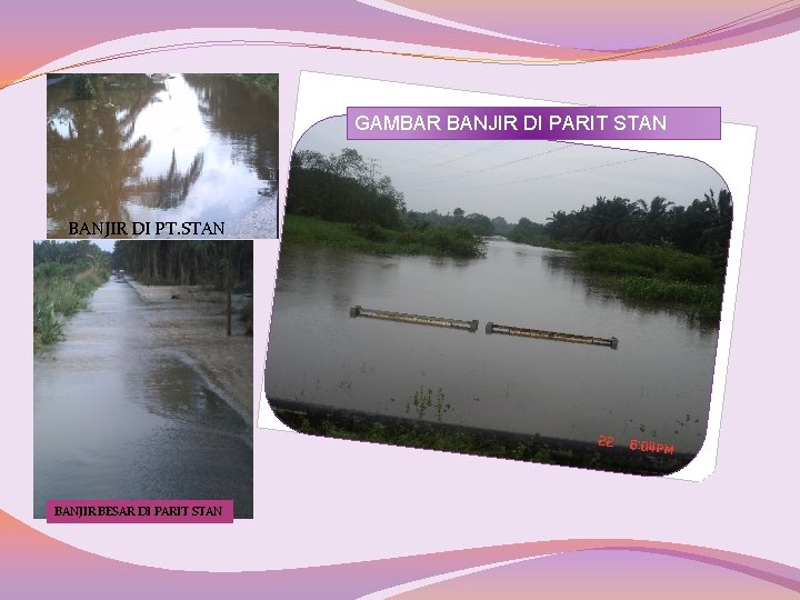 GAMBAR BANJIR DI PARIT STAN BANJIR DI PT. STAN BANJIR BESAR DI PARIT STAN