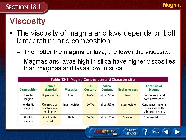 Magma Viscosity • The viscosity of magma and lava depends on both temperature and Magma Viscosity • The viscosity of magma and lava depends on both temperature and
