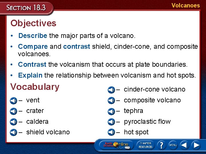 Volcanoes Objectives • Describe the major parts of a volcano. • Compare and contrast Volcanoes Objectives • Describe the major parts of a volcano. • Compare and contrast