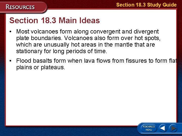 Section 18. 3 Study Guide Section 18. 3 Main Ideas • Most volcanoes form Section 18. 3 Study Guide Section 18. 3 Main Ideas • Most volcanoes form