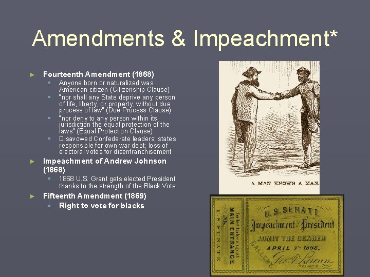 Amendments & Impeachment* ► Fourteenth Amendment (1868) § § ► Impeachment of Andrew Johnson