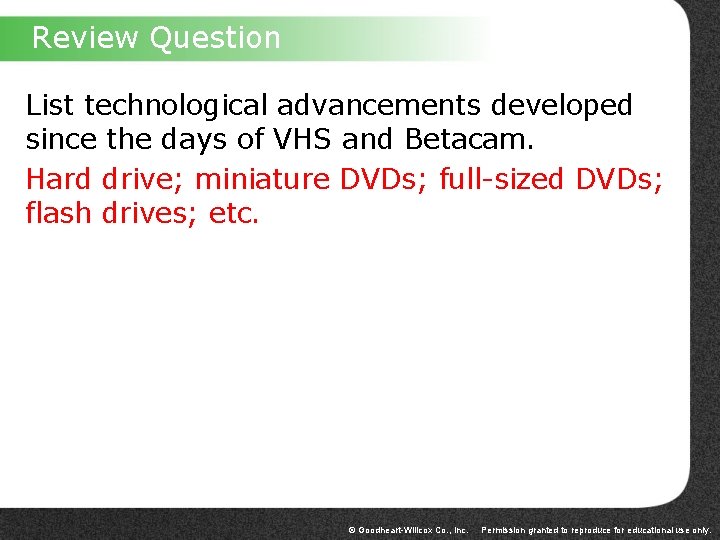 Review Question List technological advancements developed since the days of VHS and Betacam. Hard