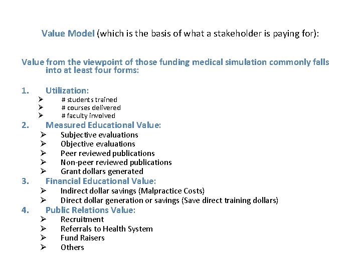 Value Model (which is the basis of what a stakeholder is paying for): Value