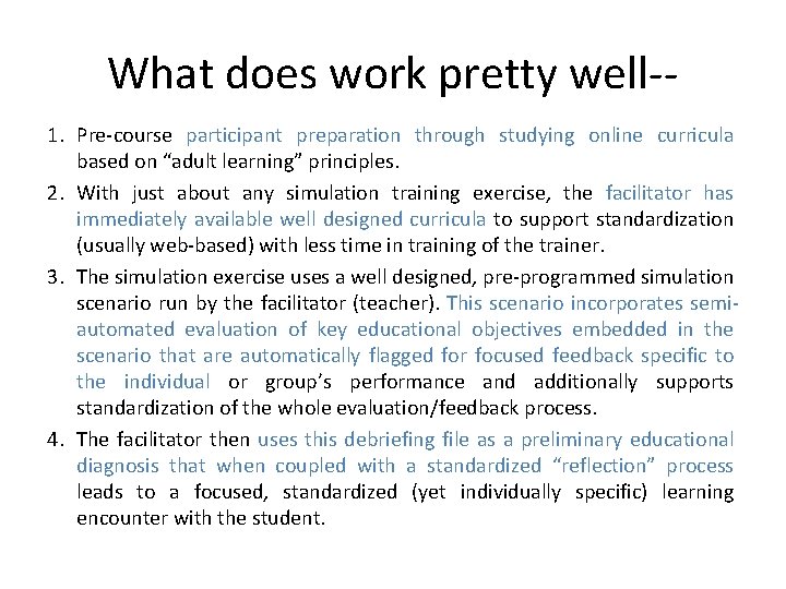 What does work pretty well-1. Pre-course participant preparation through studying online curricula based on