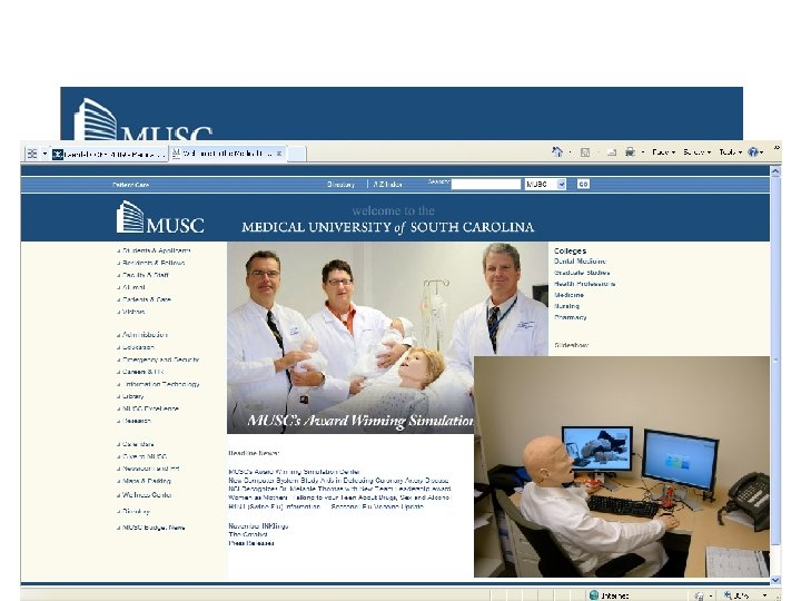  • • Established 1824 Colleges Medicine, Nursing, Dentistry, Pharmacy, Health Professions MUSC Medical