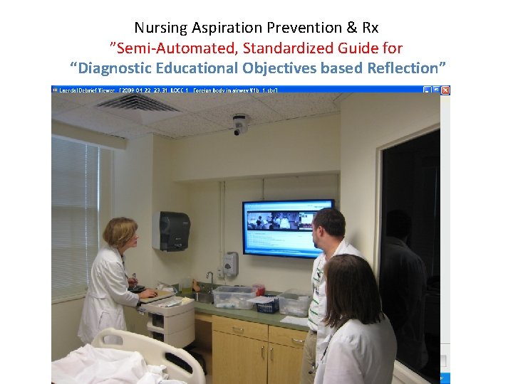 Nursing Aspiration Prevention & Rx ”Semi-Automated, Standardized Guide for “Diagnostic Educational Objectives based Reflection”