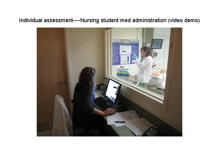 Individual assessment----Nursing student med administration (video demo) 