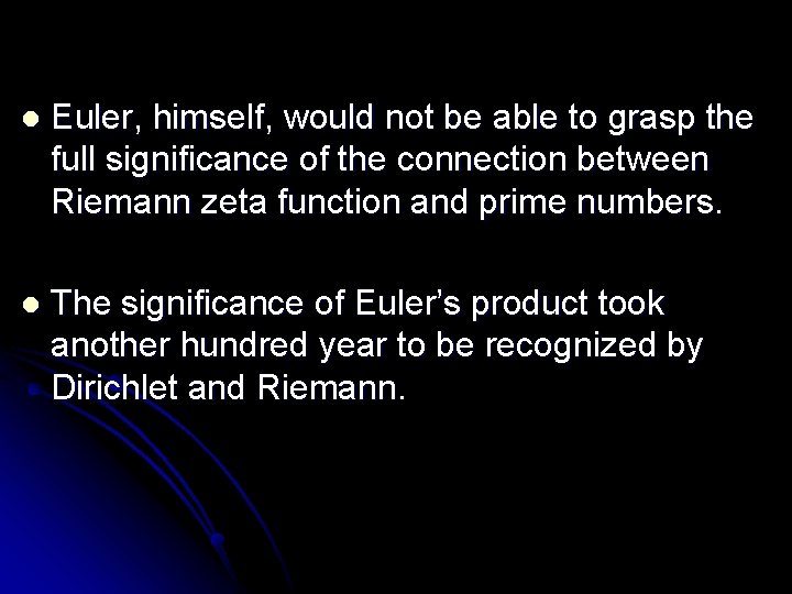 l Euler, himself, would not be able to grasp the full significance of the