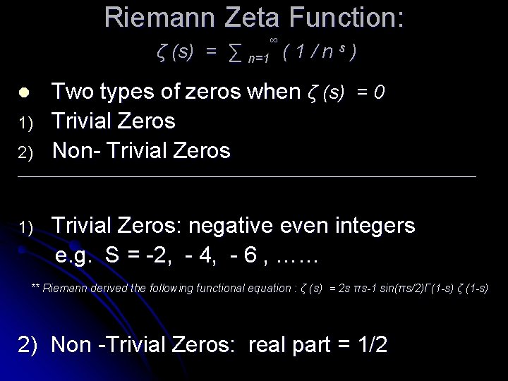 Riemann Zeta Function: ζ (s) = ∑ l 1) 2) ∞ n=1 ( 1/ns)