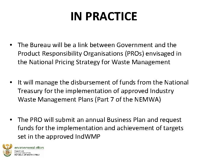 IN PRACTICE • The Bureau will be a link between Government and the Product